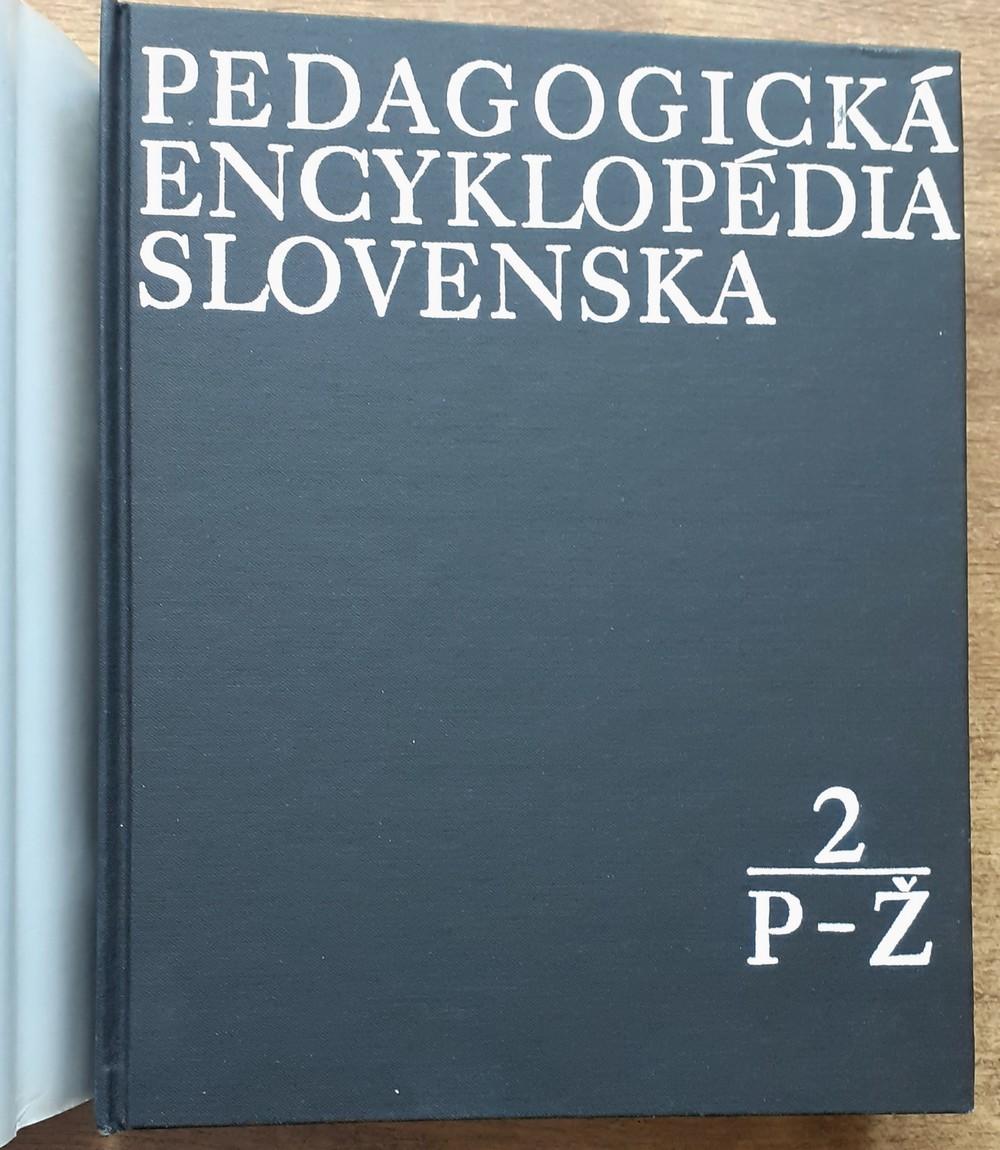 Pedagogická encyklopédia Slovenska 1. A-O / 2. P-Ž