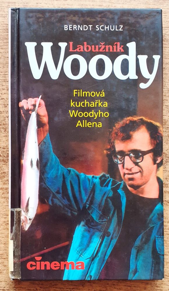 Labužník Woody / Filmová kuchařka Woodyho Allena