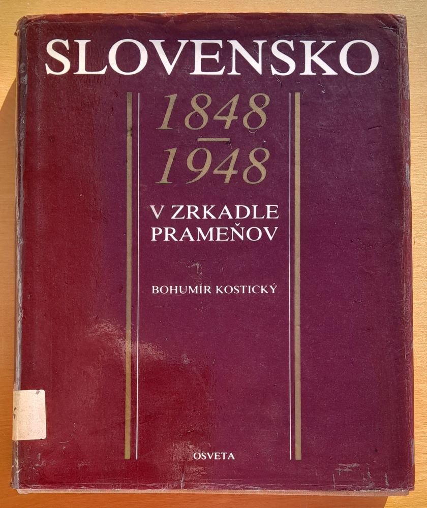 Slovensko 1848 - 1948 v zrkadle prameňov