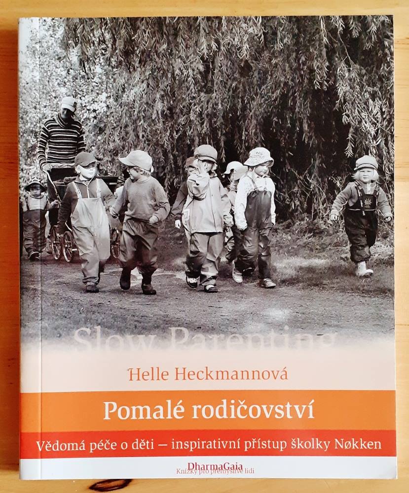 Pomalé rodičovství / Vědomá péče o děti