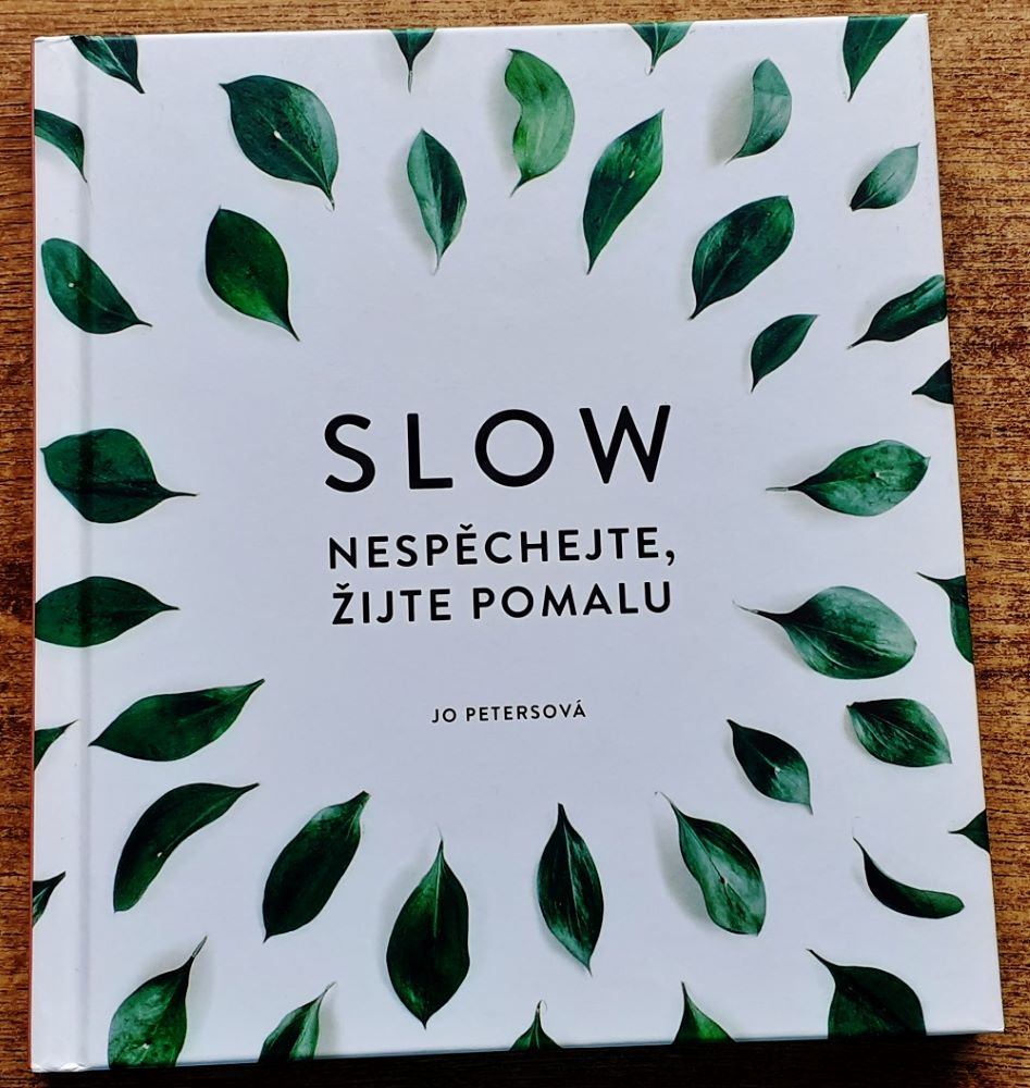 Slow / Nespěchejte, žijte pomalu