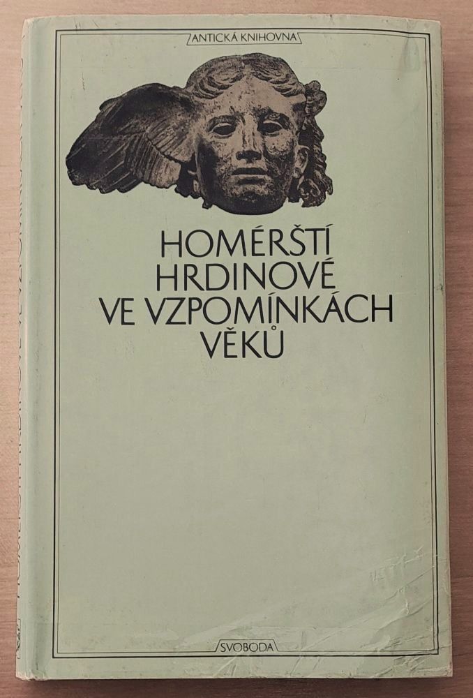 Homérští hrdinové ve vzpomínkách věku / Antická knihovna
