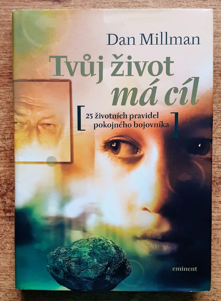 Tvúj život má cíl / 25 životních pravidel pokojného bojovníka