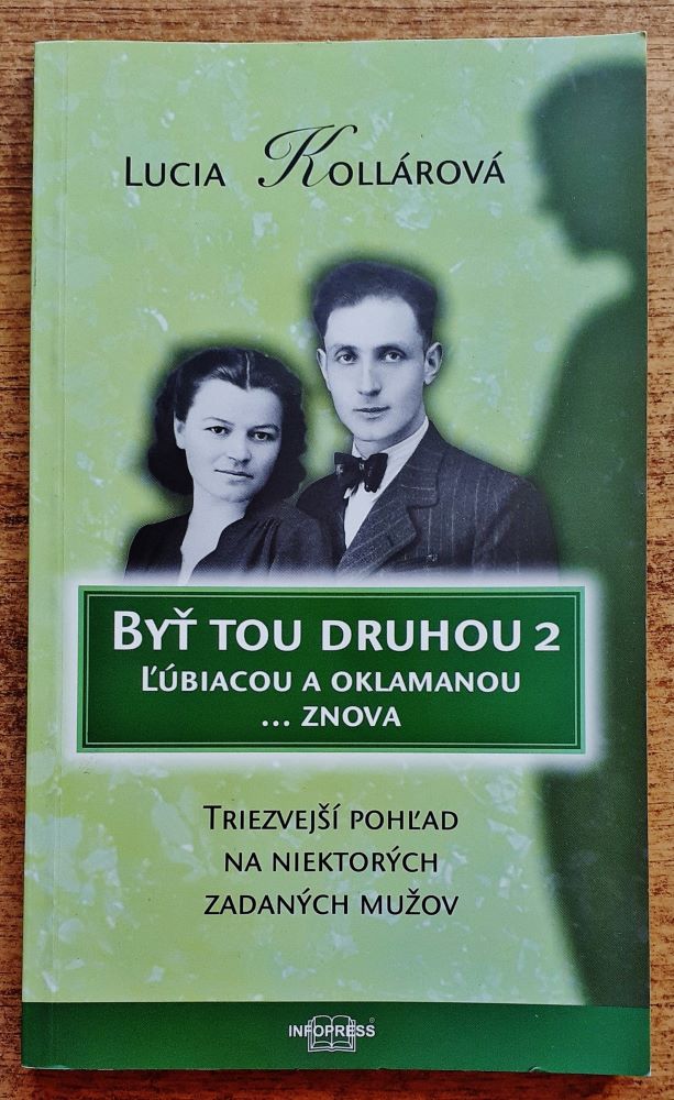 Byť tou druhou 2 / Ľúbiacou a oklamanou ...znova / Triezvejší pohľad na niektorých zadaných mužov