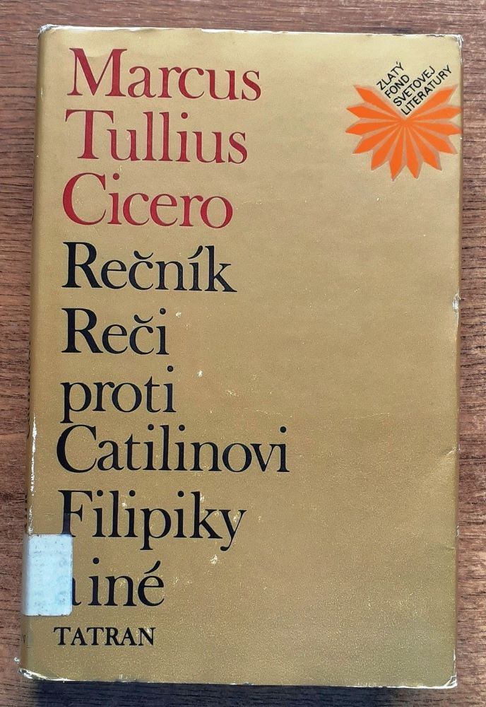 Rečník / Reči proti Catilinovi / Filipiky a iné / Zlatý fond II.