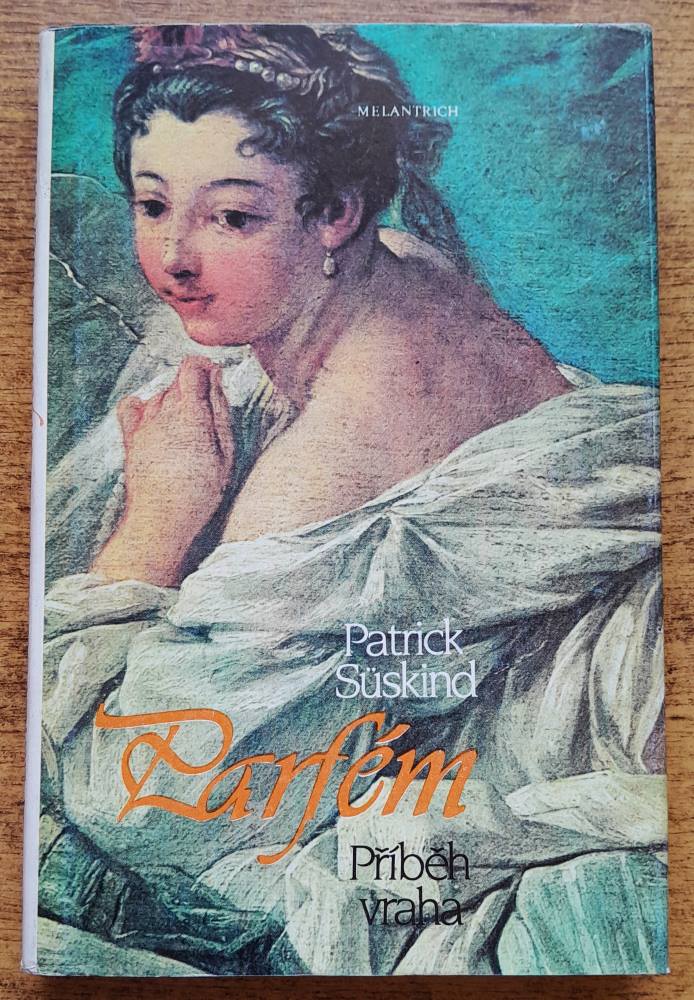 Parfém - Příběh vraha / Světová próza / sériový vrah