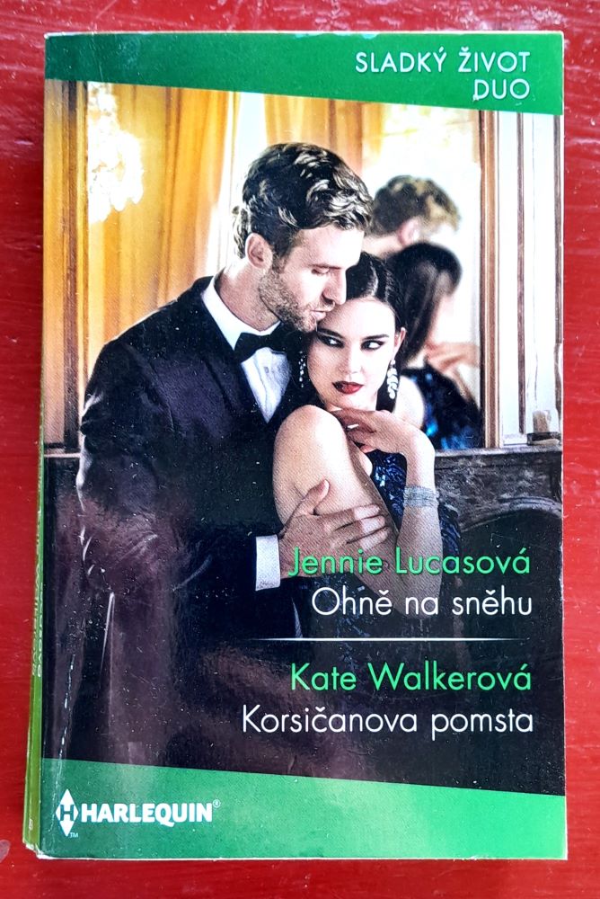 Ohně na sněhu - Jennie Lucasová / Korsičanova pomsta - Kate Walkerová