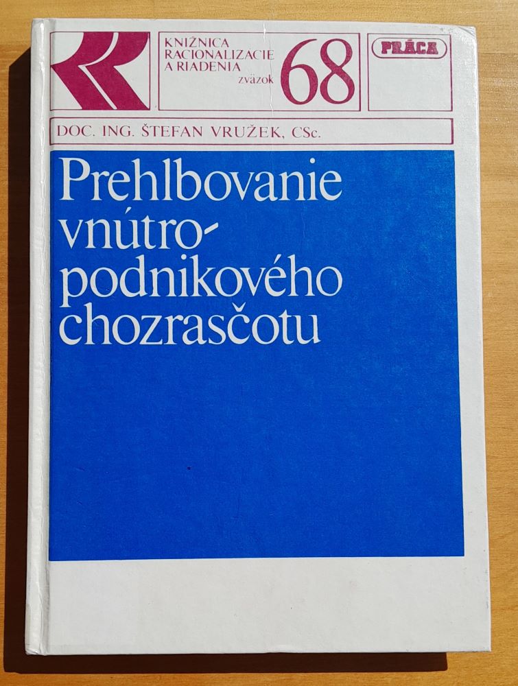 Prehlbovanie vnútro-podnikového chozrasčotu / Knižnica racionalizácie a riadenia 68