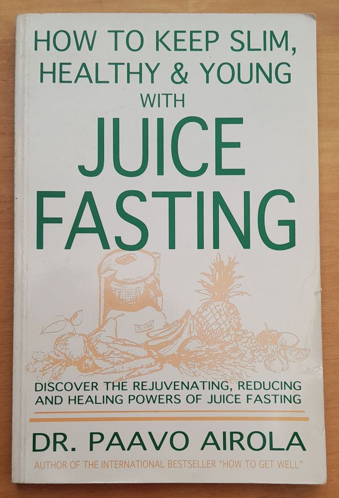 How to keep slim, healthy and young with juice fasting