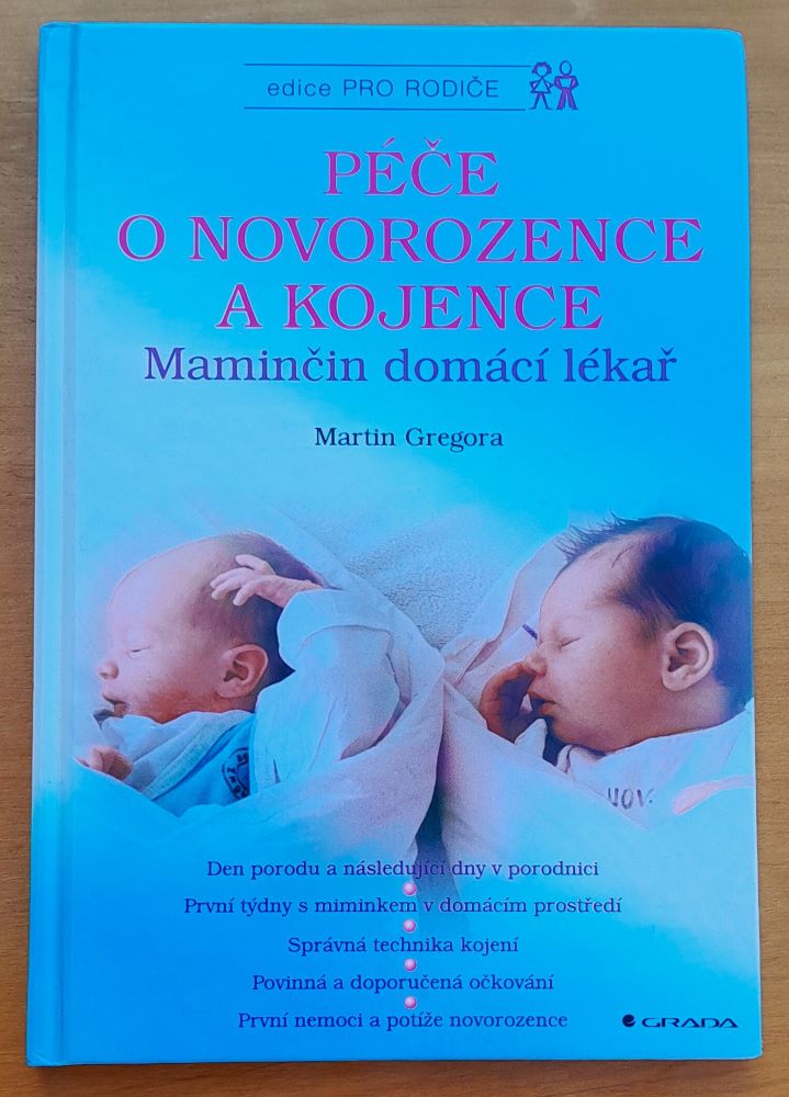 Péče o novorozence a kojence / Maminčin domácí lékař