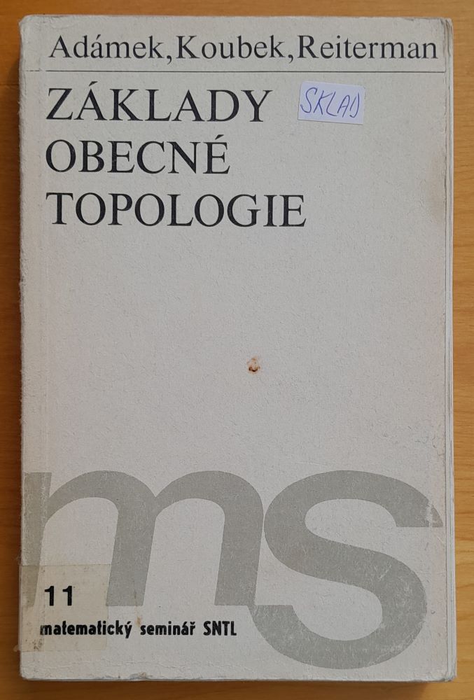 Základy obecné topologie / 11. matematický seminář SNTL