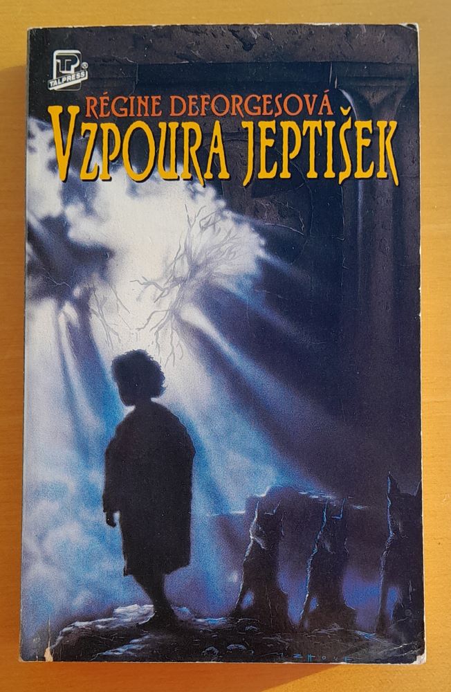 Vzpoura jeptišek / o čarodejniciach, historický román
