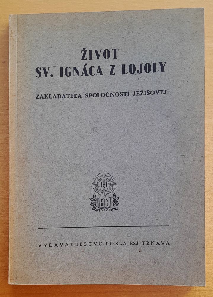 Život sv. Ignáca z Lojoly - zakladateľa Spoločnosti Ježišovej