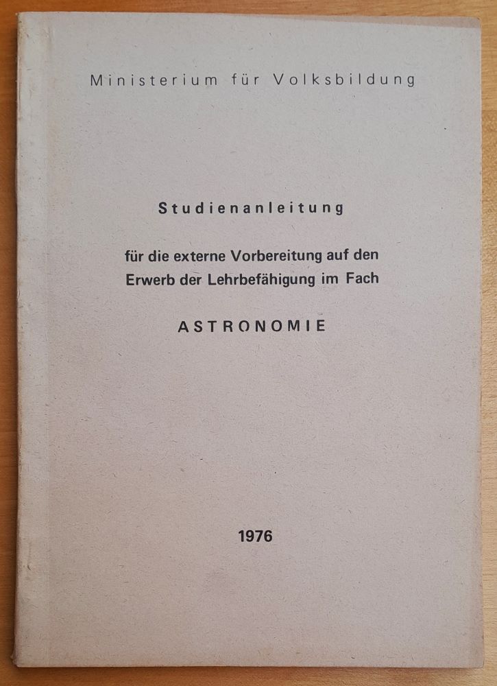 Studienanleitung fur die externe Vorbereitung auf den Erwerb der Lehrbefähigung im Fach Astronomie
