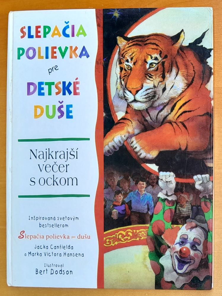 Slepačia polievka pre detské duše / Najkrajší večer s ockom