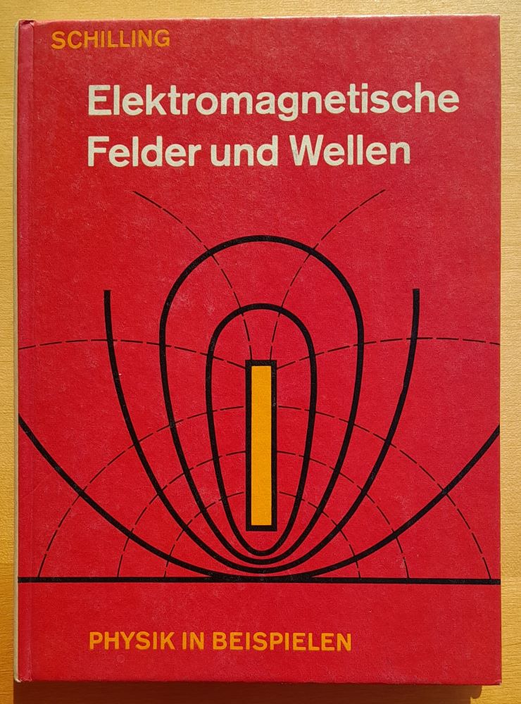 Elektromagnetische Felder und Wellen / Physik in Beispielen / Schilling