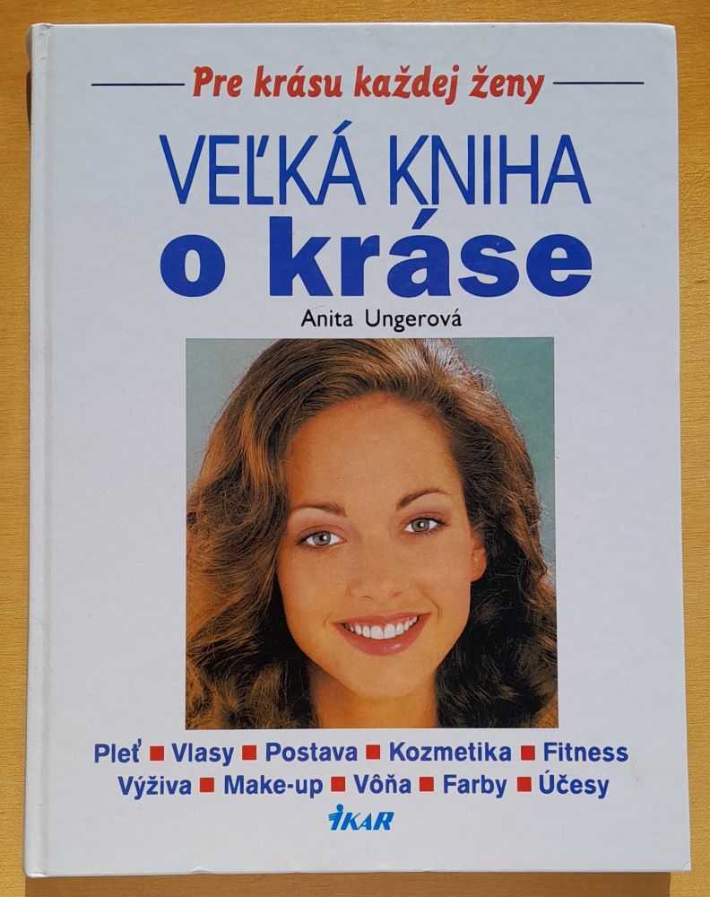 Veľká kniha o kráse / Pre krásu každej ženy