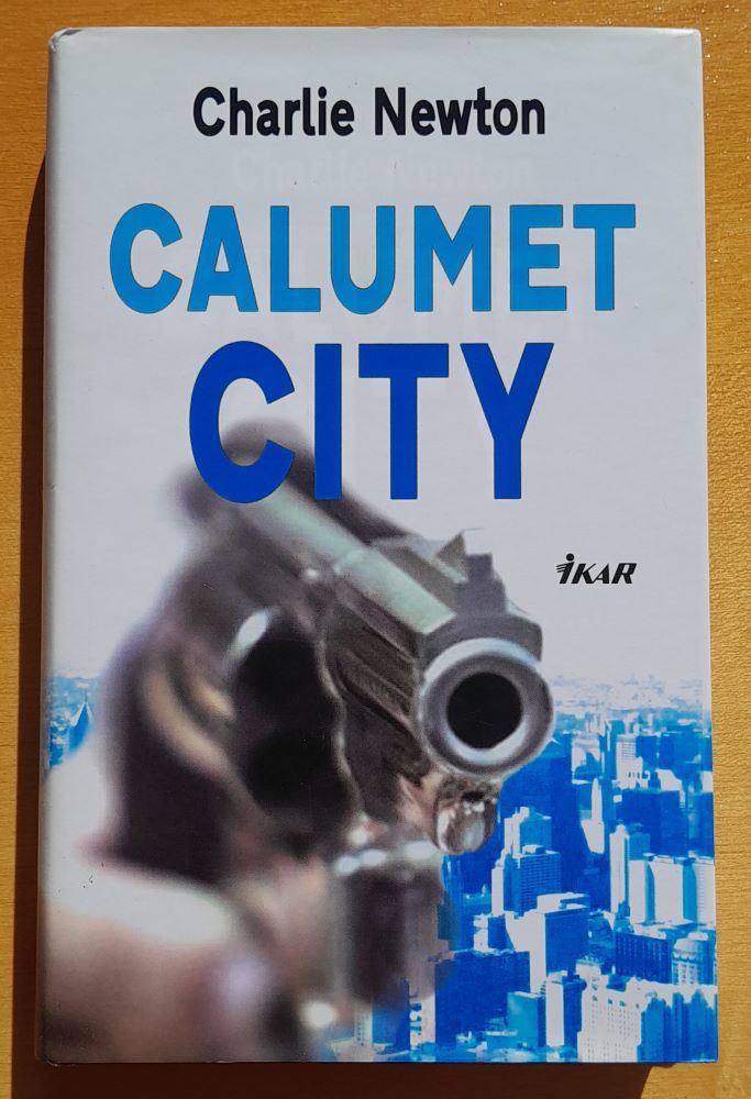 Calumet city / Charlie Newton