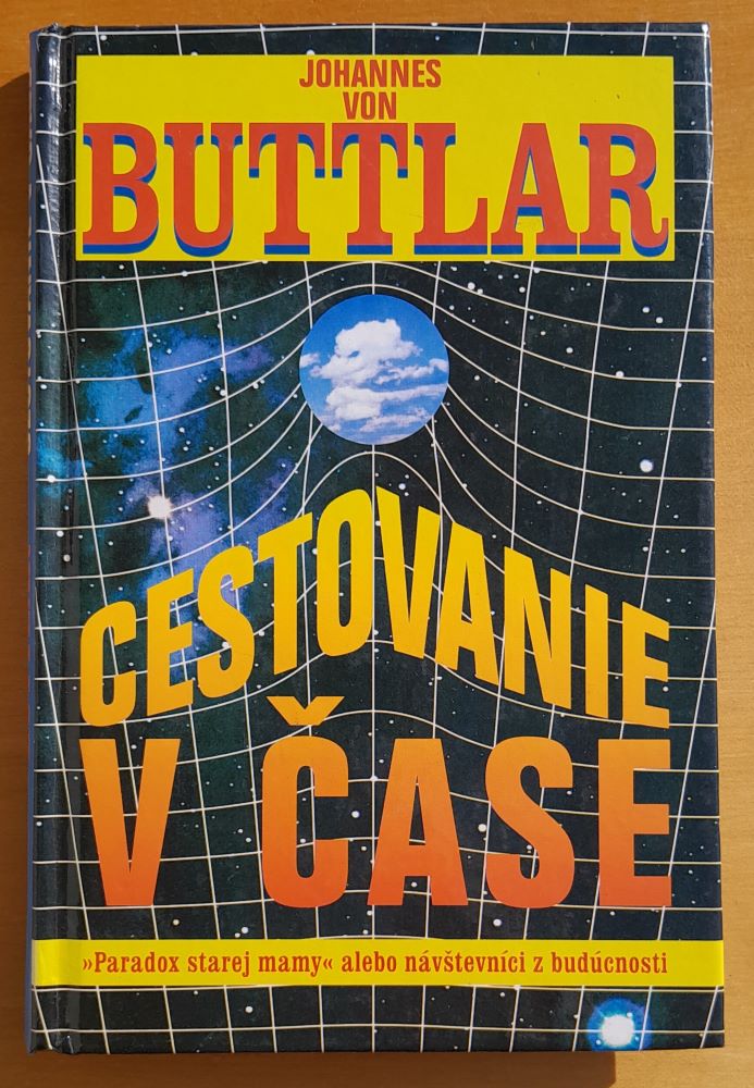 Cestovanie v čase / Paradox starej mamy alebo návštevníci z budúcnosti