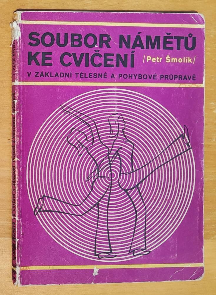 Soubor námětú ke cvičení v základní tělesné a pohybové prúpravě