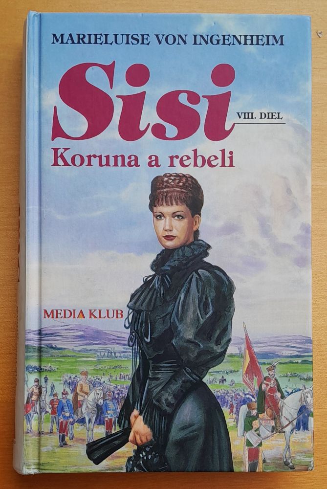 Sisi VIII. diel / Koruna a rebeli
