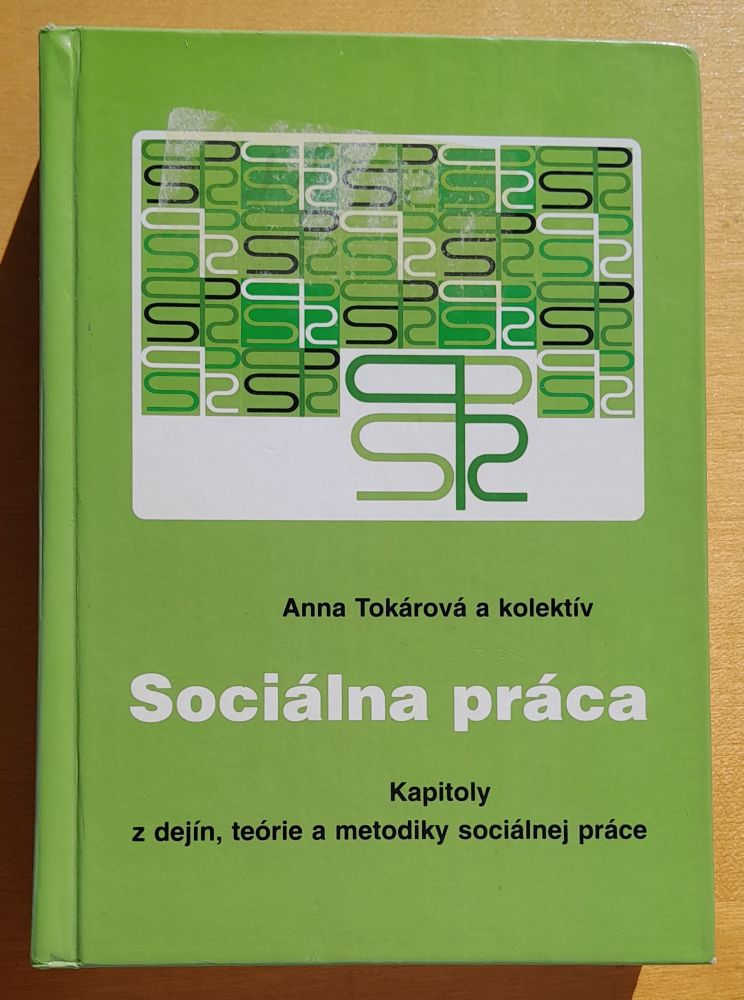 Sociálna práca / Kapitoly z dejín, teórie a metodiky sociálnej práce