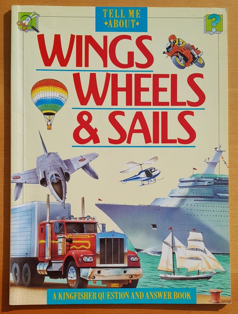 Wings, wheels and sails / Tell me about