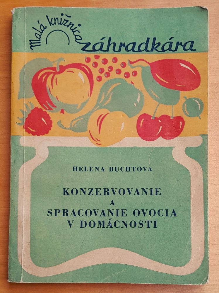 Konzervovanie a spracovanie ovocia v domácnosti / Malá knižnica záhradkára