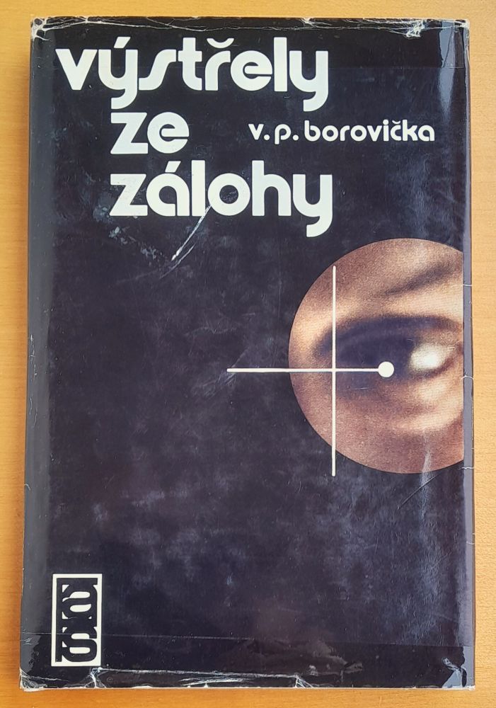 Výstřely ze zálohy / Neznáma historie známých atentátú