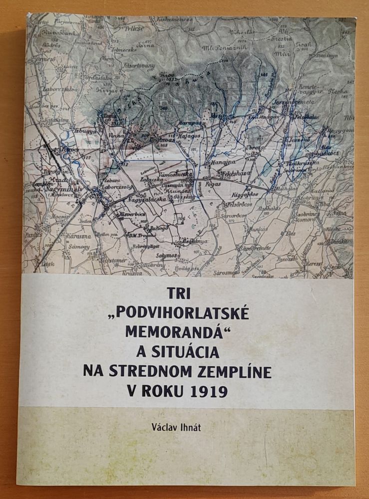 Tri Podvihorlatské memorandá a situácia na strednom Zemplíne v roku 1919