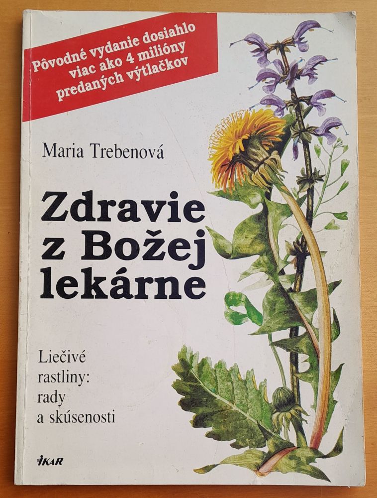 Zdravie z Božej lekárne / Liečivé rastliny, rady a skúsenosti