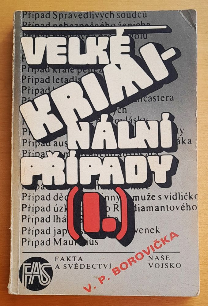 Velké kriminální případy 1. / Fakta a svědectví