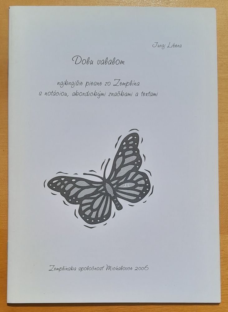 Dolu valalom - najkrajšie piesne zo Zemplína s notáciou, akordickými značkami a textami
