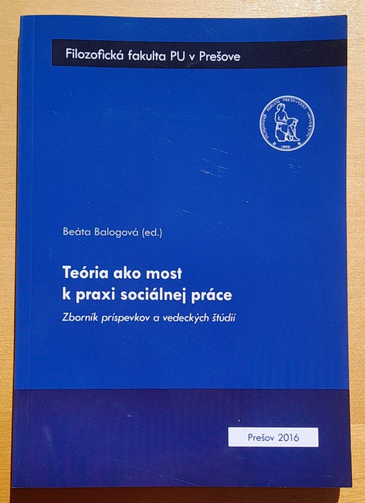 Teória ako most k praxi sociálnej práce - Zborník príspevkov a vedeckých štúdií