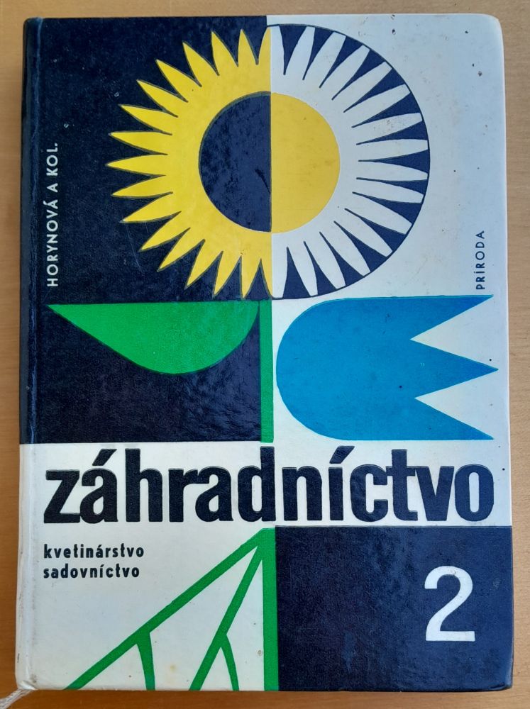 Záhradníctvo 2. - kvetinárstvo, sadovníctvo