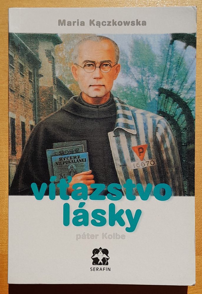 Víťazstvo lásky - páter Kolbe