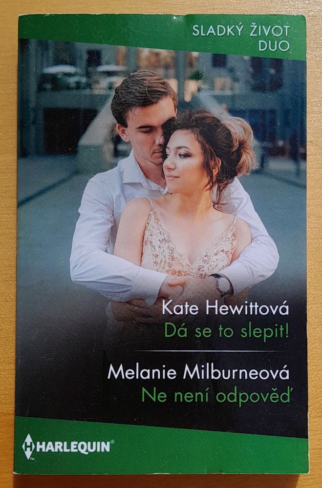 Dá se to slepit!, Kate Hewittová - Ne není odpověď, Melanie Milburneová