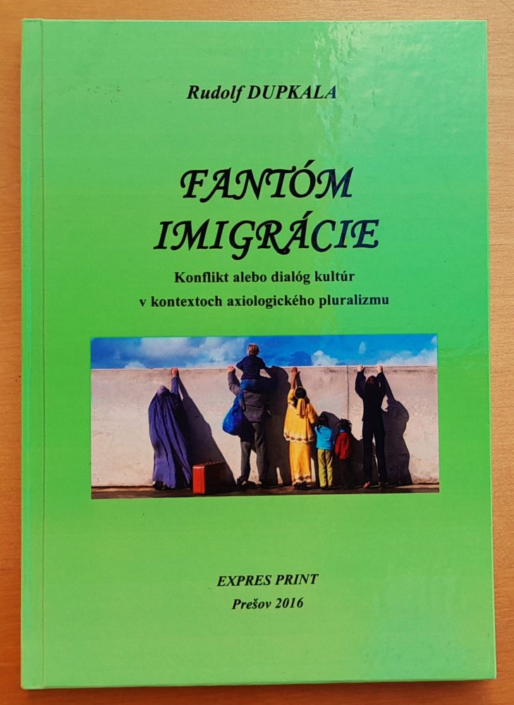 Fantóm imigrácie - Konflikt alebo dialóg kultúr v kontextoch axiologického pluralizmu.