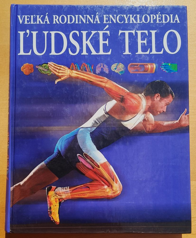 Ľudské telo - Veľká rodinná encyklopédia