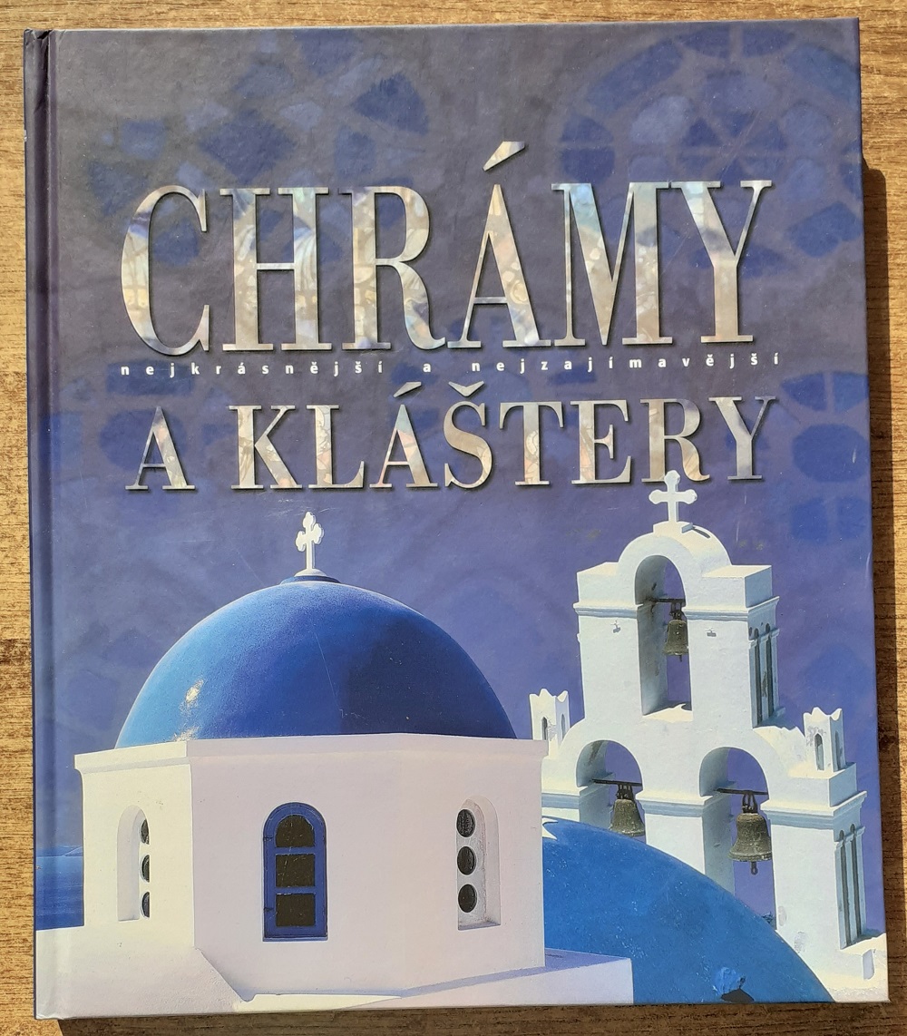 Chrámy a kláštery - Nejkrásnější a nejzajimavější