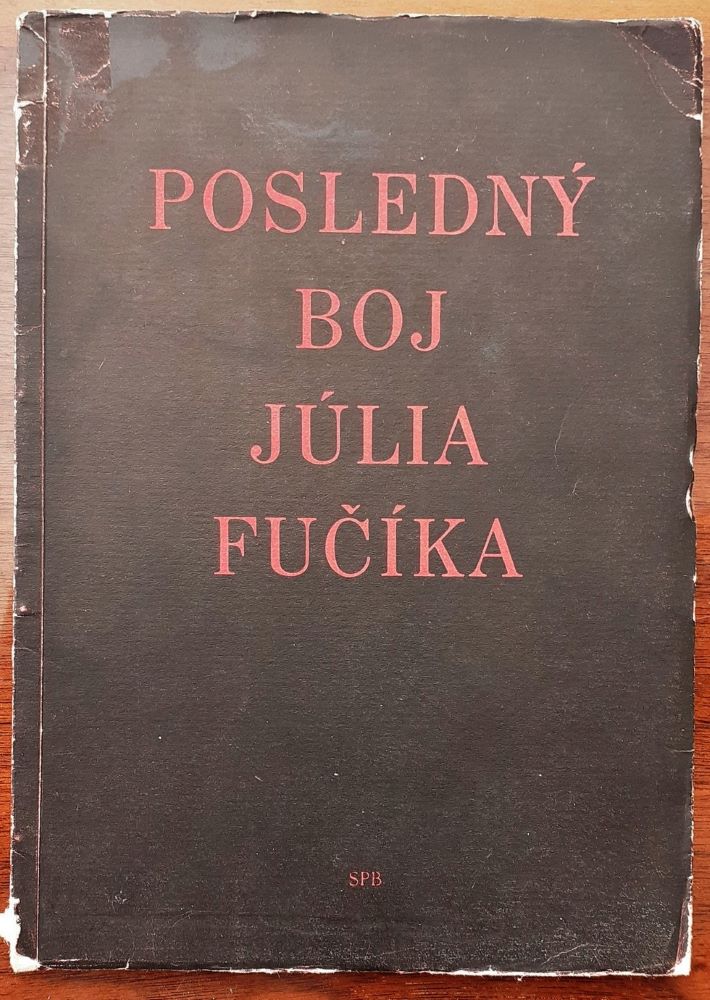 Posledný boj Júlia Fučíka