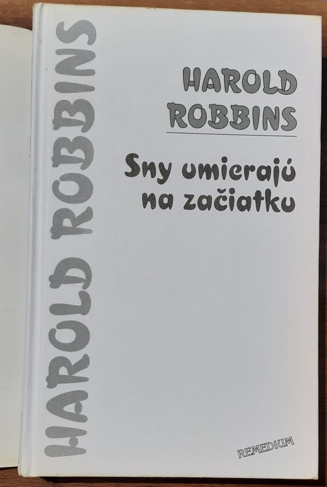 Sny umierajú na začiatku / Harold Robbins