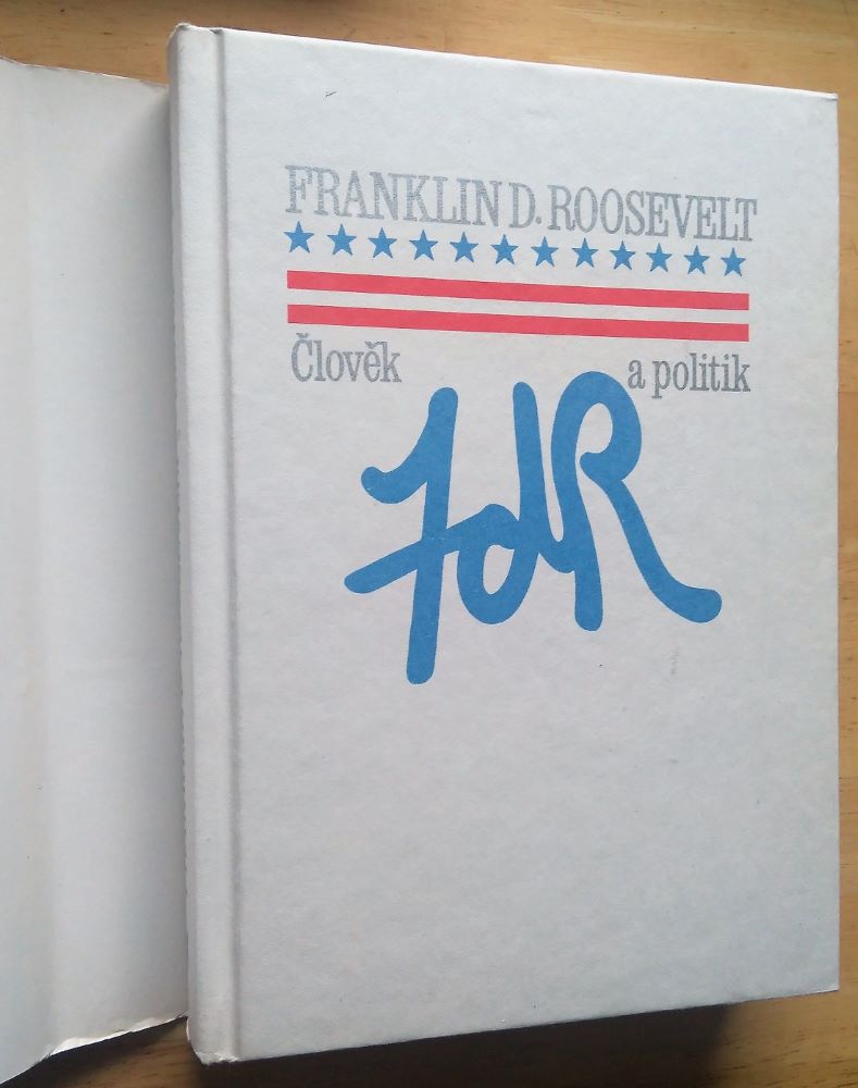 Franklin D. Roosevelt / Člověk a politik