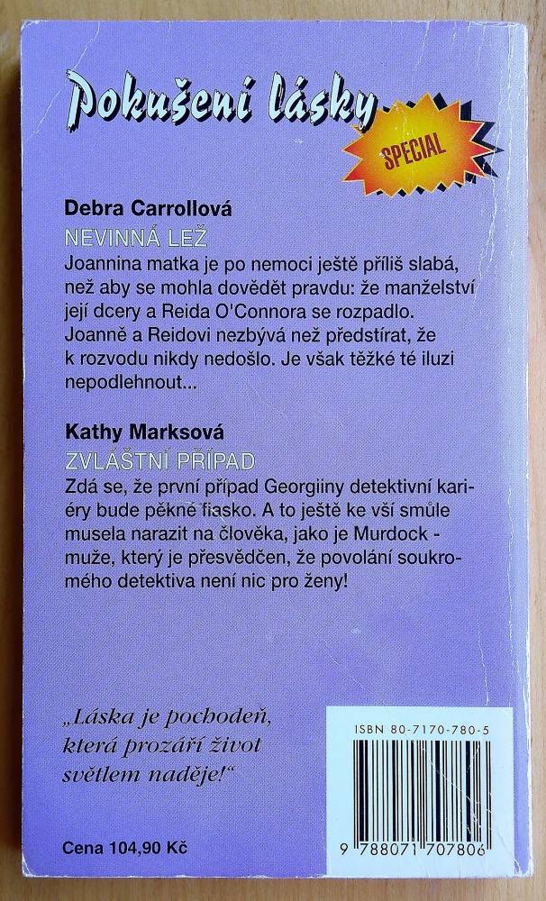 Nevinná lež - Debra Carrollová / Zvláštní případ - Kathy Marksová  