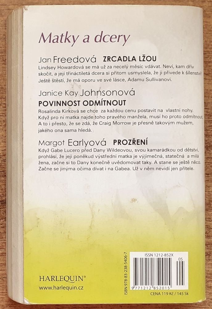 Matky a dcery, Zrcadla lžou, Povinnost odmítnout, Prozření