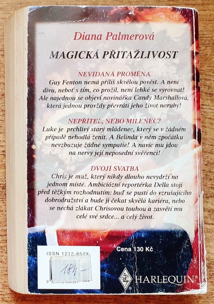 Magická přitažlivost / Nevídaná proměna, Nepřítel nebo milenec, Dvojí svatba