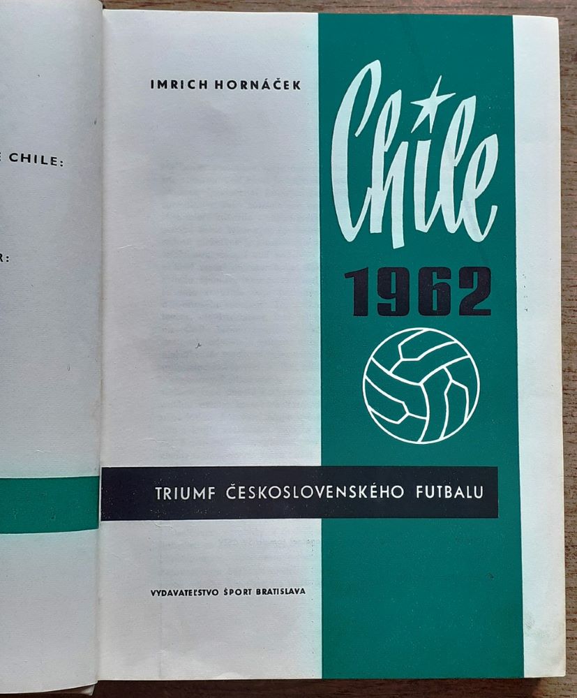 Chile 1962 / Triumf československého futbalu
