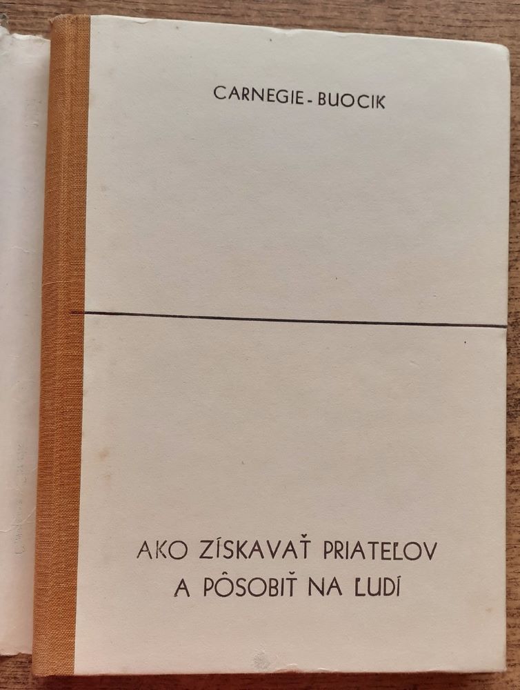 Ako získavať priateľov a pôsobiť na ľudí / 3. vydanie