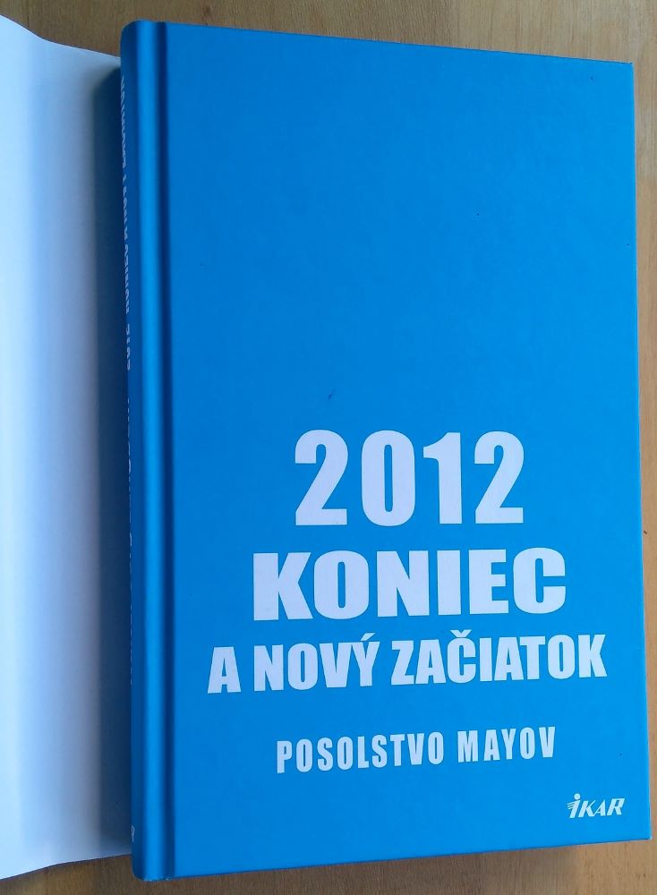 2012 koniec a nový začiatok / Posolstvo Mayov