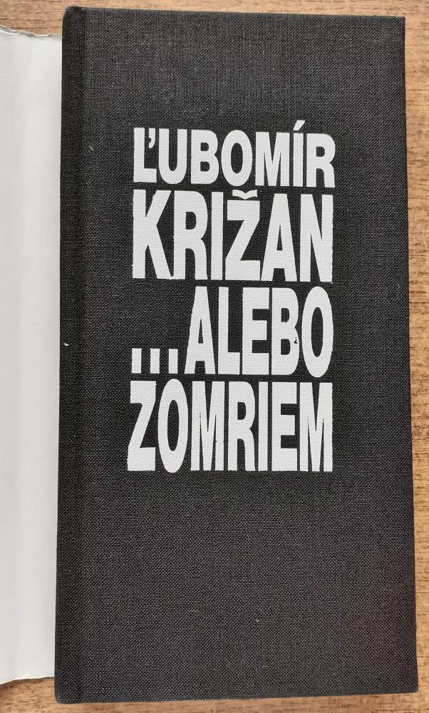 ...Alebo zomriem